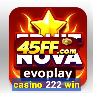 casino 222 win
